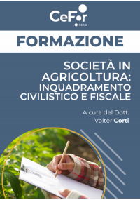 Società in agricoltura: inquadramento civilistico e fiscale