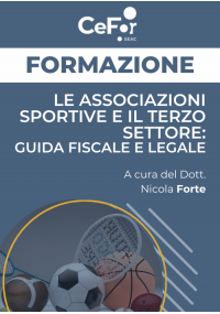 Le Associazioni Sportive e il Terzo Settore: guida fiscale e legale - Ed. Novembre