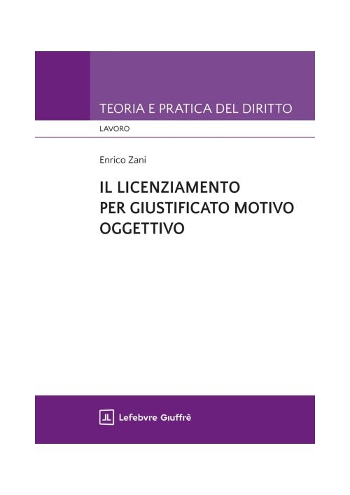 IL LICENZIAMENTO PER GIUSTIFICATO MOTIVO OGGETTIVO