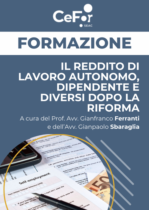 I Redditi di Lavoro Autonomo, Dipendente e diversi dopo la Riforma