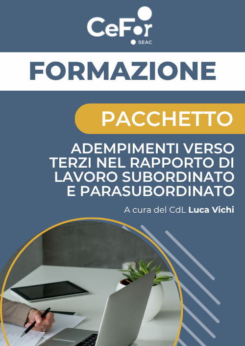 Pacchetto Adempimenti verso terzi nel rapporto di lavoro subordinato e parasubordinato