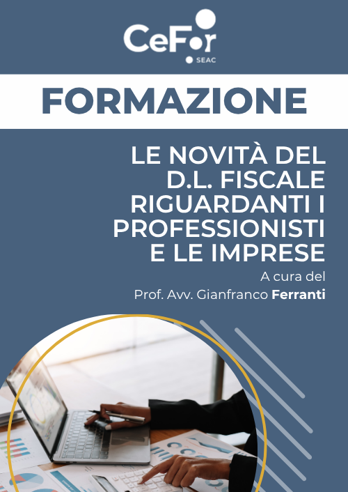 LE NOVITÀ DEL D.L. FISCALE RIGUARDANTI I PROFESSIONISTI E LE IMPRESE: gli effetti sulle dichiarazioni 2025 e sui versamenti