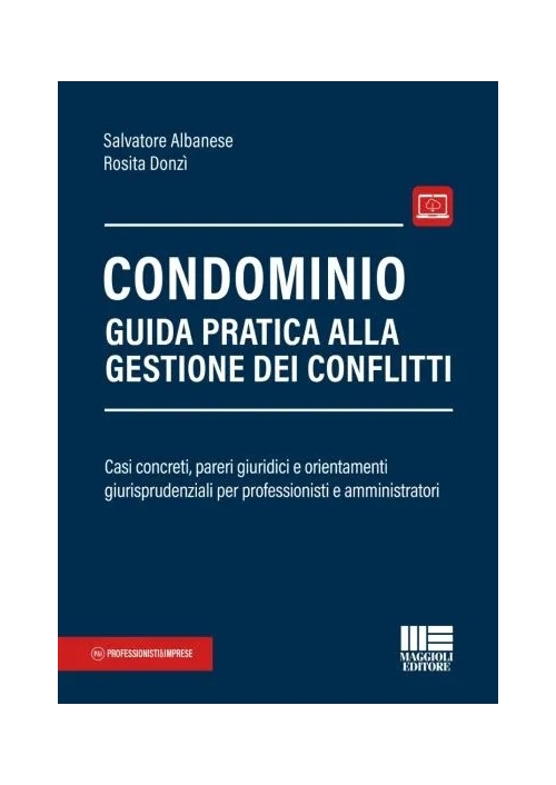 CONDOMINIO: GUIDA PRATICA ALLA GESTIONE DEI CONFLITTI