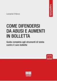 COME DIFENDERSI DA ABUSI E AUMENTI DI BOLLETTA