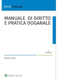 MANUALE DI DIRITTO E PRATICA DOGANALE