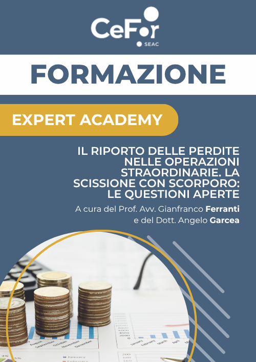 Il riporto delle perdite nelle Operazioni Straordinarie. La scissione con scorporo: le questioni aperte