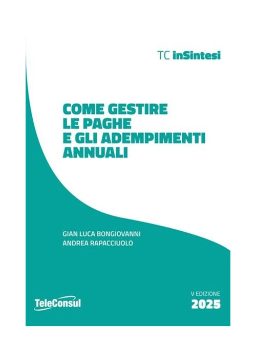 COME GESTIRE LE PAGHE E GLI ADEMPIMENTI ANNUALI 2025