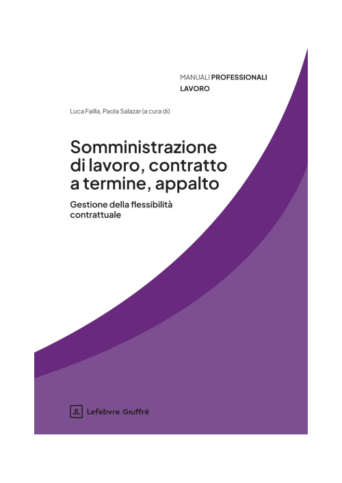 SOMMINISTRAZIONE DI LAVORO, CONTRATTO A TERMINE, APPALTO