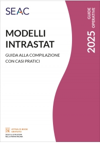 MODELLI INTRASTAT - Guida alla compilazione con casi pratici