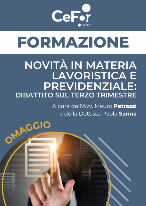 Novità in materia lavoristica e previdenziale: dibattito sul terzo trimestre | OMAGGIO