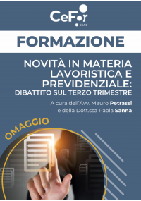 Novità in materia lavoristica e previdenziale: dibattito sul terzo trimestre | OMAGGIO