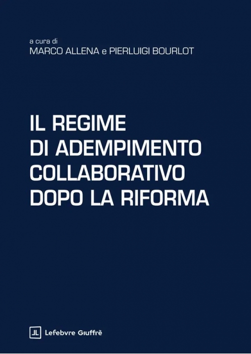 IL REGIME DI ADEMPIMENTO COLLABORATIVO DOPO LA RIFORMA