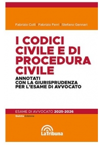 I CODICI CIVILE E DI PROCEDURA CIVILE 2025-2026