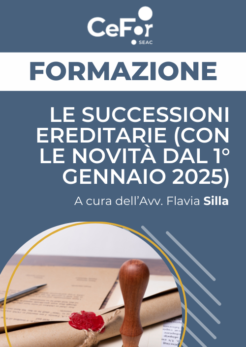 Le Successioni Ereditarie (con le novità dal 1° gennaio 2025)
