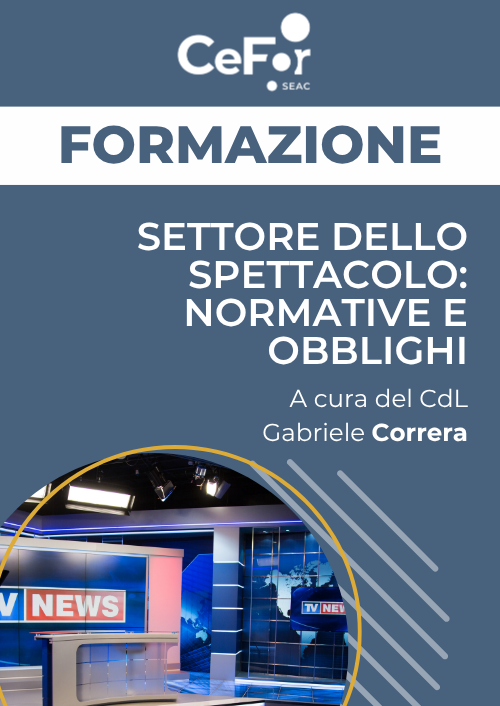 Settore dello Spettacolo: normative e obblighi