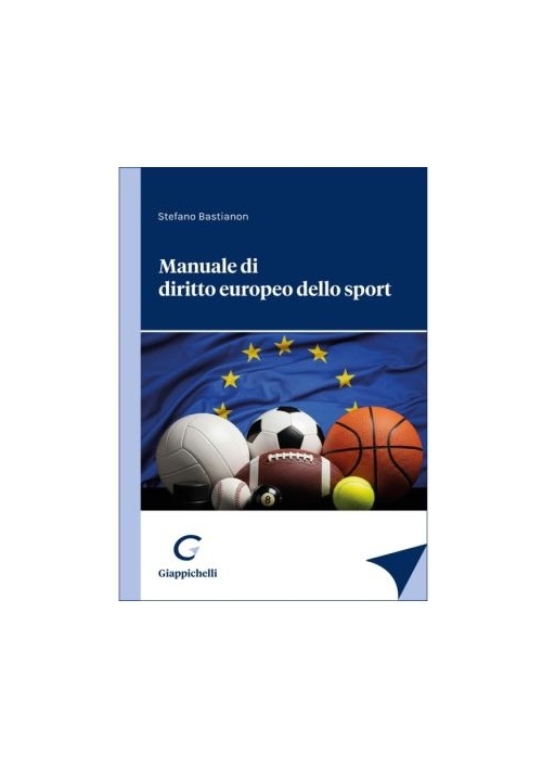 MANUALE DI DIRITTO EUROPEO DELLO SPORT MANUALE DI DIRITTO EUROPEO DELLO SPORT