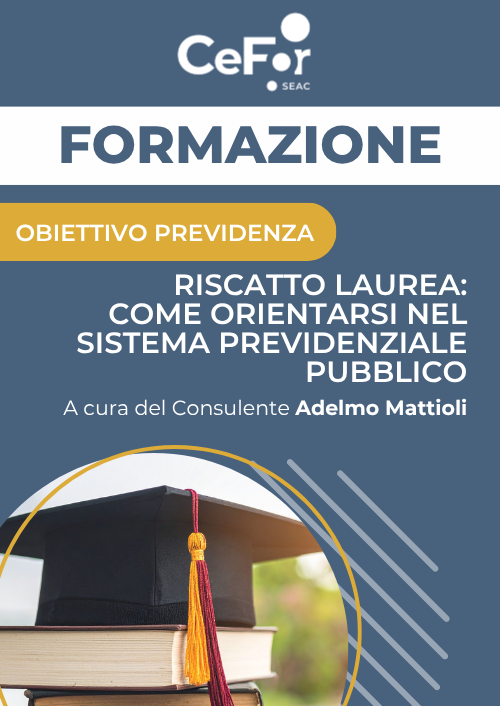 Riscatto Laurea: come orientarsi nel sistema previdenziale pubblico