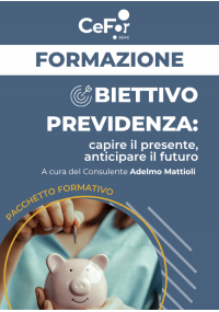 Obiettivo Previdenza: capire il presente, anticipare il futuro