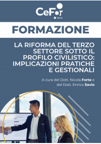 La riforma del Terzo Settore sotto il profilo civilistico: implicazioni pratiche e gestionali