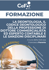La Deontologia, il Codice Deontologico della professione di Dottore Commercialista ed Esperto Contabile e le sanzioni disciplina