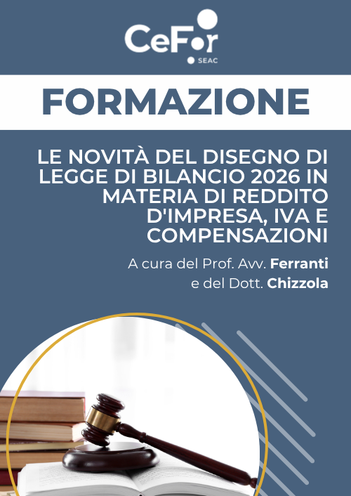 Le novità del Disegno di Legge di Bilancio 2026 in materia di reddito d'impresa, IVA e compensazioni Le novità del Disegno di Legge di Bilancio 2026 in materia di reddito d'impresa, IVA e compensazioni