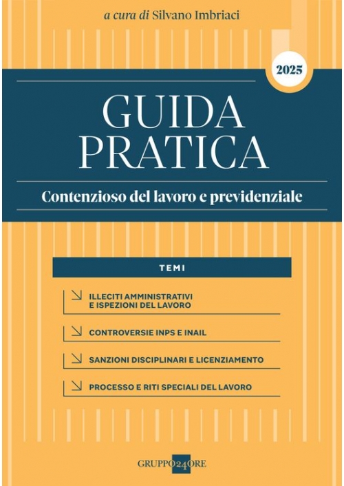 GUIDA PRATICA CONTENZIOSO DEL LAVORO E PREVIDENZIALE 2025