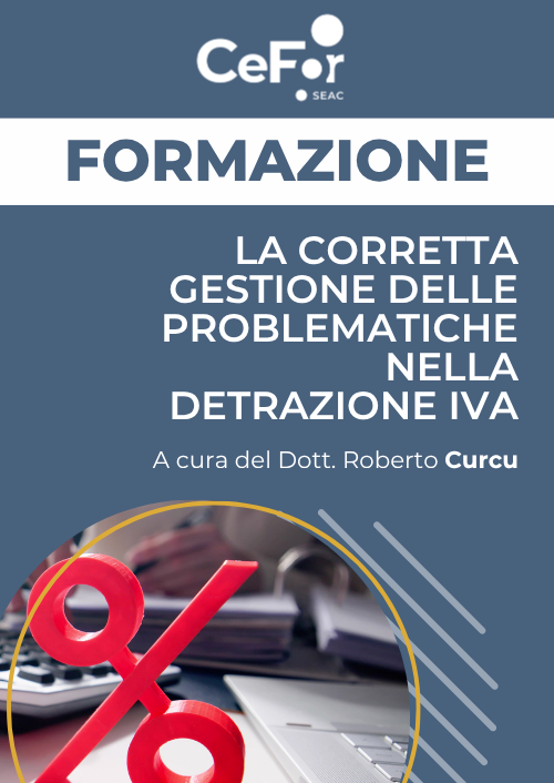 La corretta gestione delle problematiche nella Detrazione IVA
