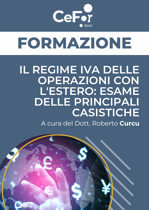 Il regime IVA delle operazioni con l'estero: esame delle principali casistiche