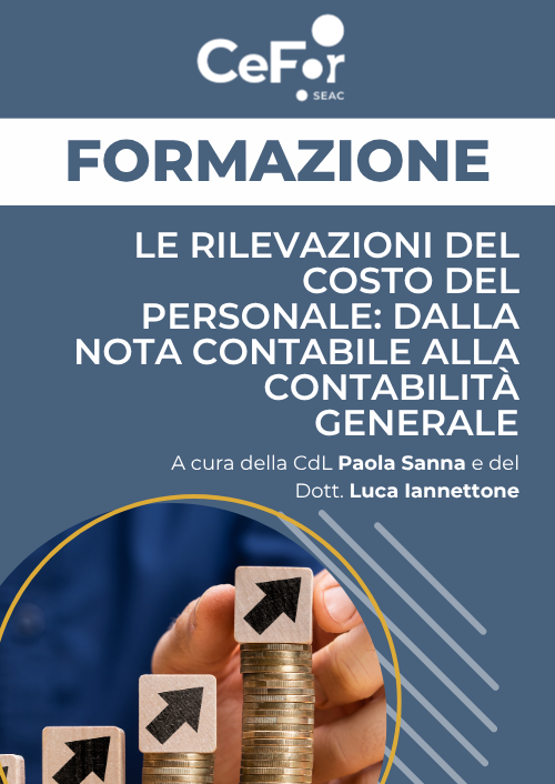 Le Rilevazioni del costo del Personale: dalla nota contabile alla contabilità generale - Ed. Marzo