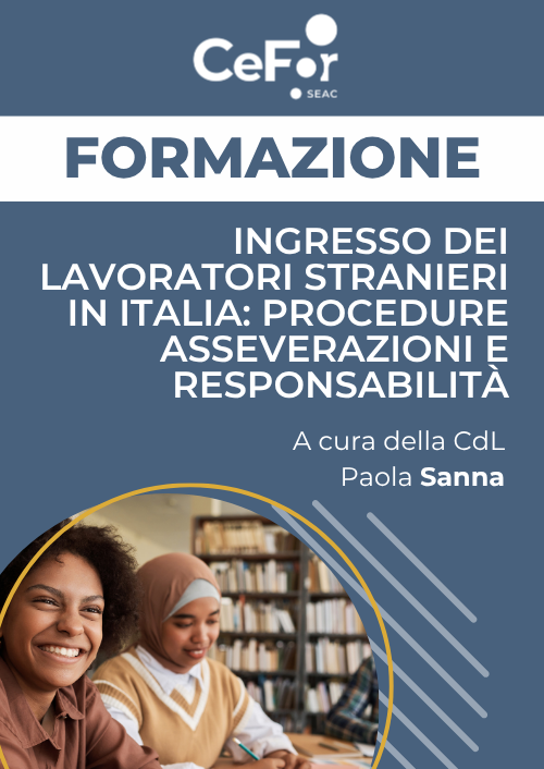 Ingresso dei lavoratori stranieri in Italia: procedure asseverazioni e responsabilità - Ed. Aprile