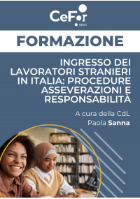 Ingresso dei lavoratori stranieri in Italia: procedure asseverazioni e responsabilità - Ed. Aprile