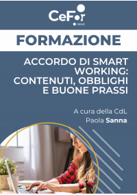 Accordo di Smart Working: contenuti, obblighi e buone prassi - Ed. Giugno
