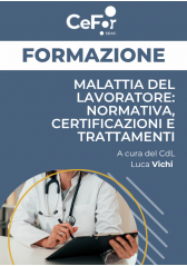 Malattia Del Lavoratore: Normativa, Certificazioni E Trattamenti - Ed. Settembre