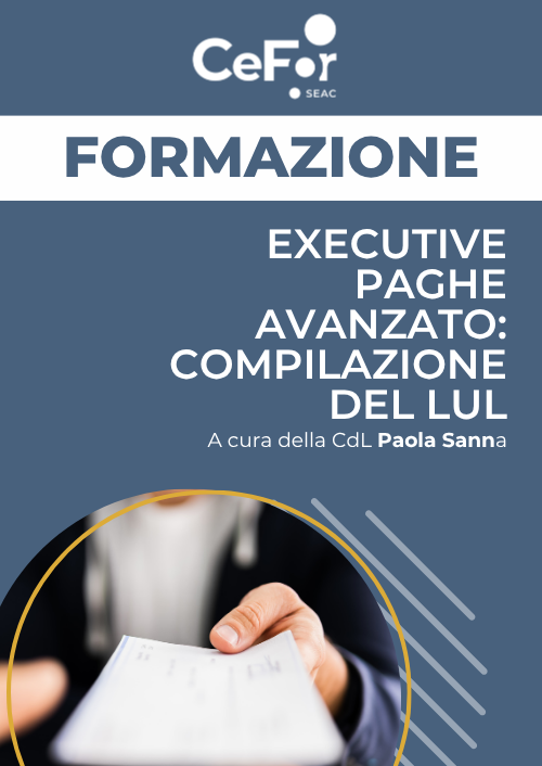 Executive Paghe Avanzato: compilazione del LUL - Ed. Ottobre