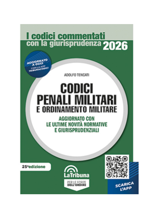 CODICI PENALI MILITARI E ORDINAMENTO MILITARE 2025