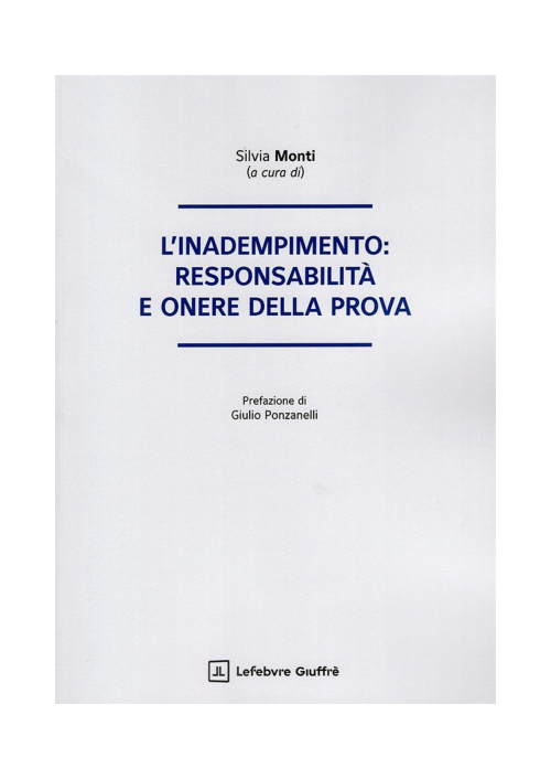 L'INADEMPIMENTO: RESPONSABILITÀ E ONERE DELLA PROVA