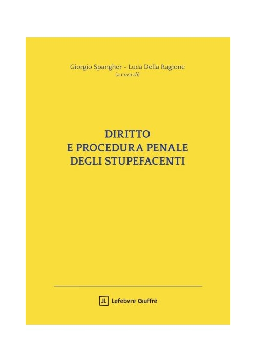 DIRITTO E PROCEDURA PENALE DEGLI STUPEFACENTI
