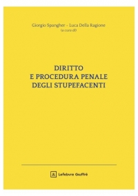 DIRITTO E PROCEDURA PENALE DEGLI STUPEFACENTI