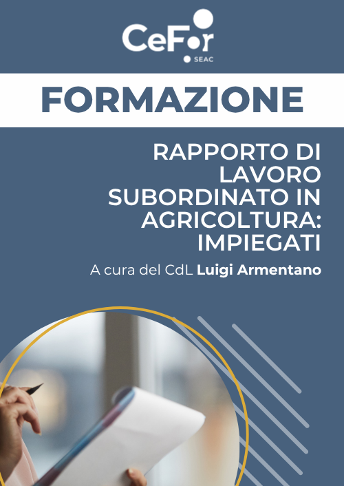 Rapporto di Lavoro Subordinato in Agricoltura: Impiegati - Ed. Marzo
