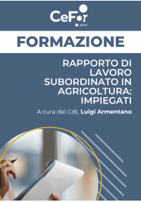 Rapporto di Lavoro Subordinato in Agricoltura: Impiegati - Ed. Marzo