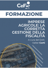 Imprese Agricole: La Corretta Gestione Della Fiscalità - Ed. Ottobre