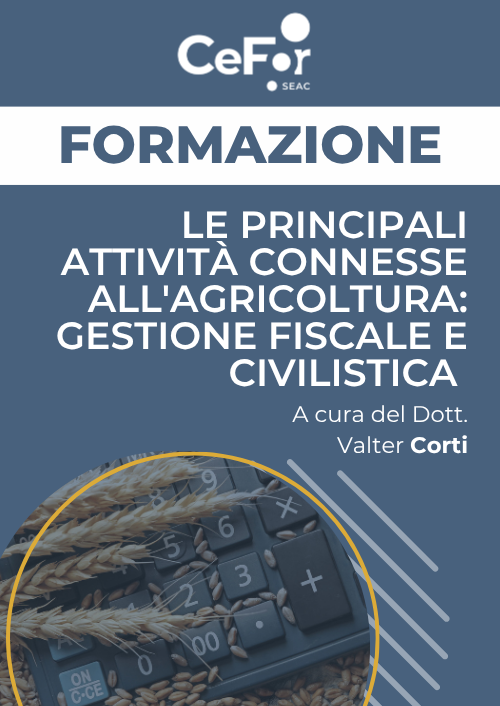 Le principali attività connesse all'agricoltura: gestione fiscale e civilistica - Ed. Marzo