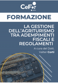 La gestione dell’Agriturismo tra adempimenti fiscali e regolamenti - Ed. Aprile