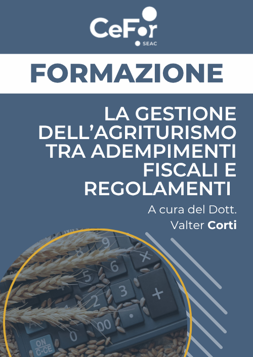 La gestione dell’Agriturismo tra adempimenti fiscali e regolamenti - Ed. Novembre