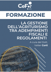 La Gestione Dell’Agriturismo Tra Adempimenti Fiscali E Regolamenti - Ed. Novembre