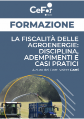 La Fiscalità Delle Agroenergie: Disciplina, Adempimenti E Casi Pratici - Ed. Novembre