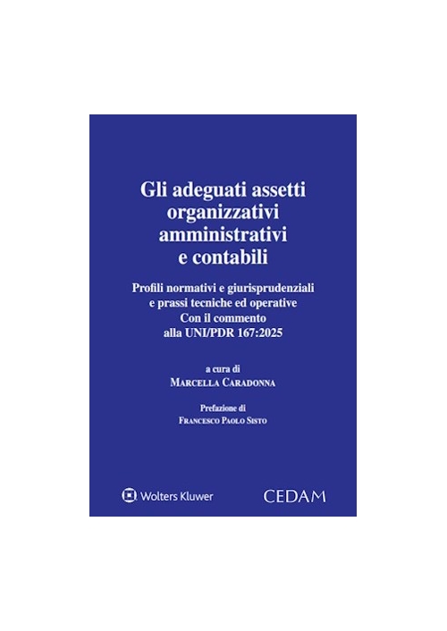 GLI ADEGUATI ASSETTI ORGANIZZATIVI AMMINISTRATIVI E CONTABILI