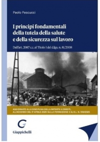 I PRINCIPI FONDAMENTALI DELLA TUTELA DELLA SALUTE E DELLA SICUREZZA SUL LAVORO