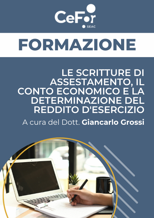 Le scritture di assestamento, il conto economico e la determinazione del reddito d'esercizio