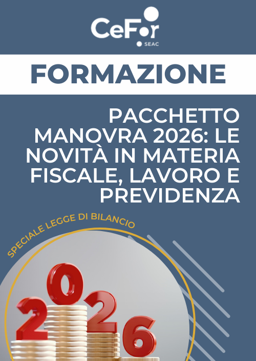 Pacchetto Manovra 2026: le novità in materia fiscale, lavoro e previdenza